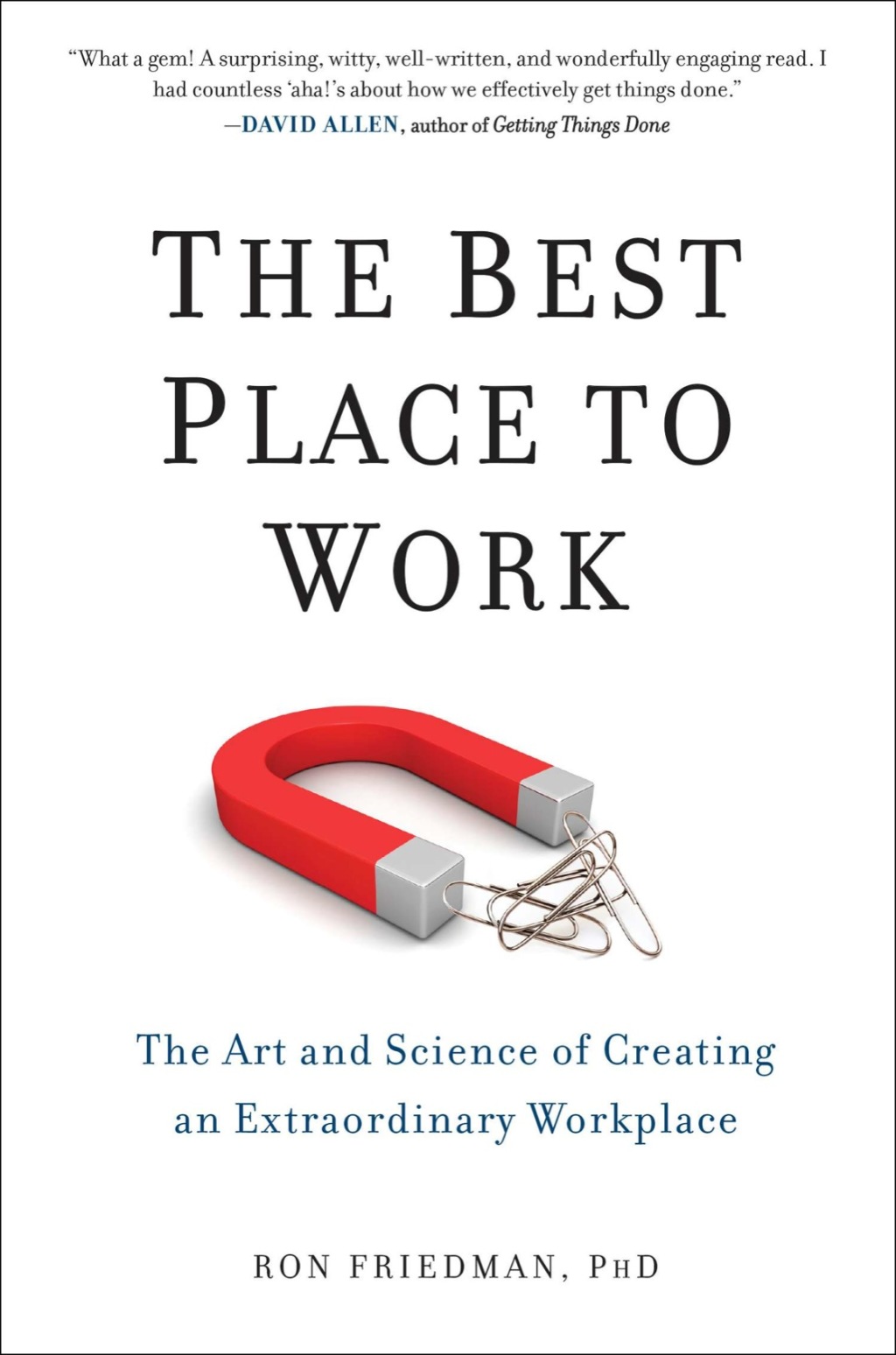 The Best Place to Work The Art and Science of Creating an Extraordinary Workplace - (PDF/EPUB Version)