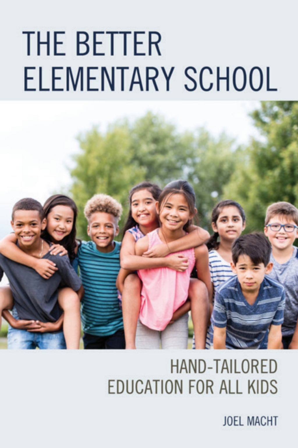 The Better Elementary School Hand-Tailored Education for All Kids - (PDF/EPUB Version)