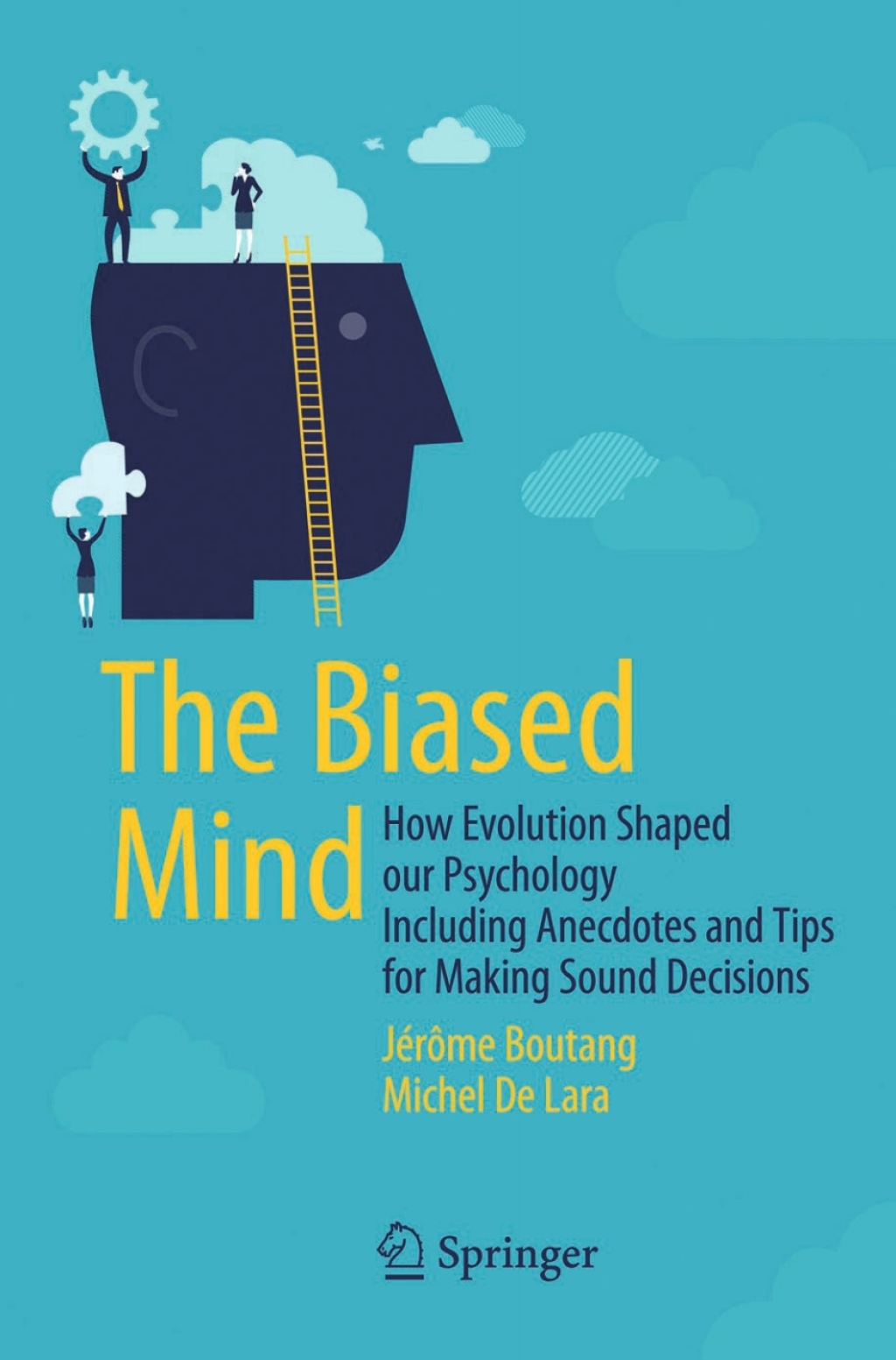 The Biased Mind How Evolution Shaped our Psychology Including Anecdotes and Tips for Making Sound Decisions - (PDF/EPUB Version)