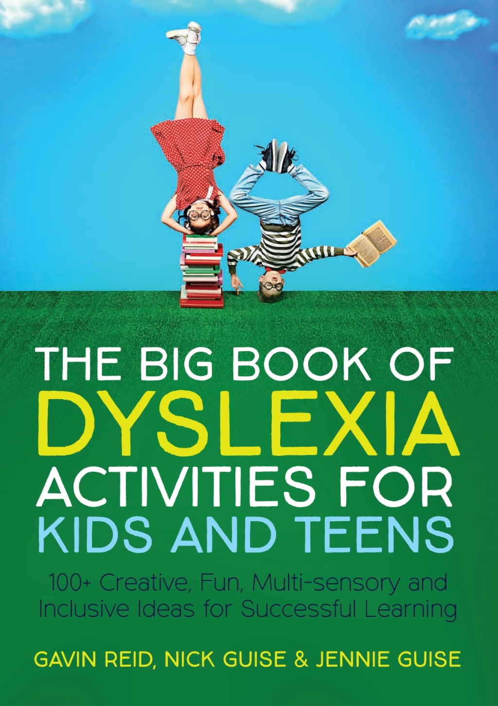 The Big Book of Dyslexia Activities for Kids and Teens 100+ Creative, Fun, Multi-sensory and Inclusive Ideas for Successful Learning - (PDF/EPUB Version)