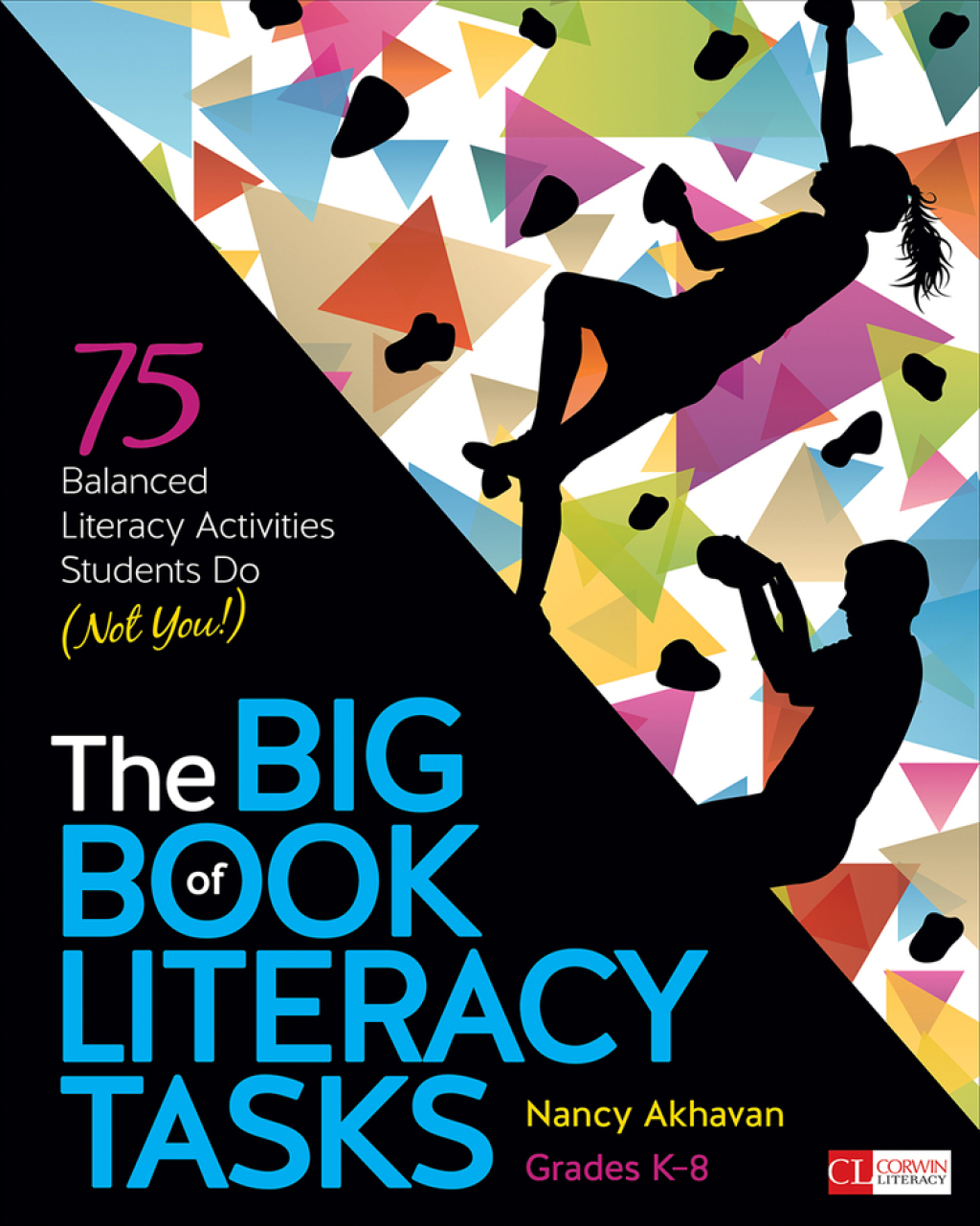 The Big Book of Literacy Tasks, Grades K-8 75 Balanced Literacy Activities Students Do (Not You!) 1st Edition - (PDF/EPUB Version)