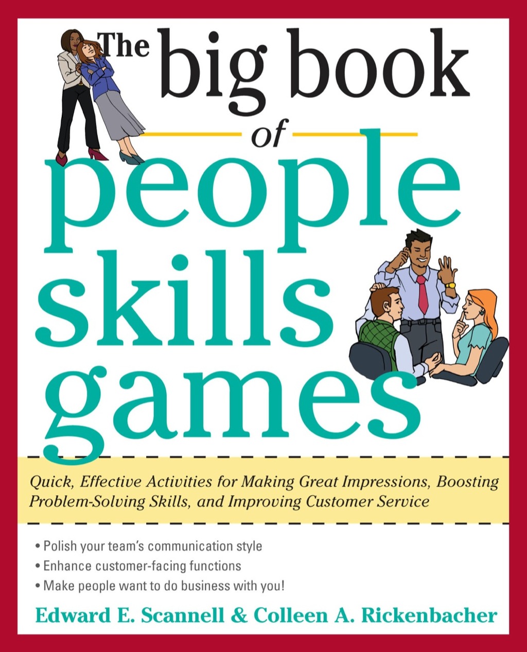 The Big Book of People Skills Games: Quick, Effective Activities for Making Great Impressions, Boosting Problem-Solving Skills and Improving 1st Edition - (PDF/EPUB Version)