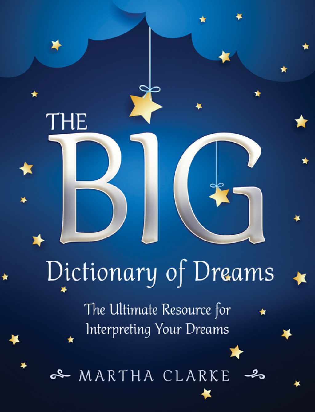 The Big Dictionary of Dreams The Ultimate Resource for Interpreting Your Dreams - (PDF/EPUB Version)