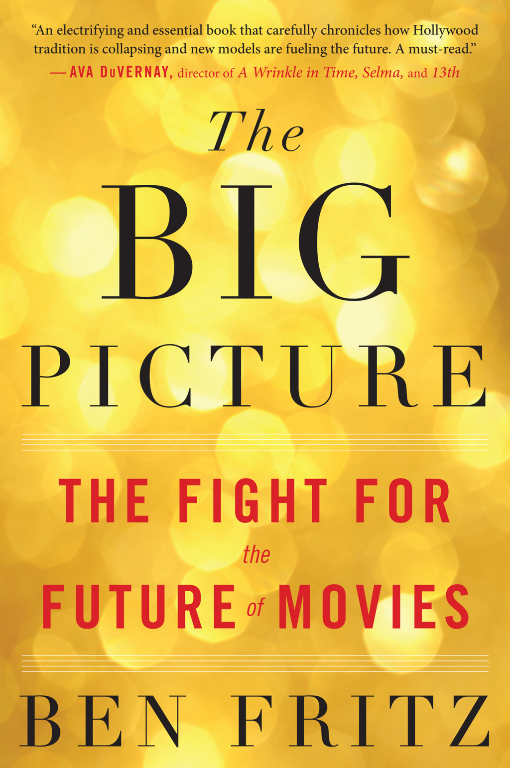 The Big Picture The Fight for the Future of Movies - (PDF/EPUB Version)