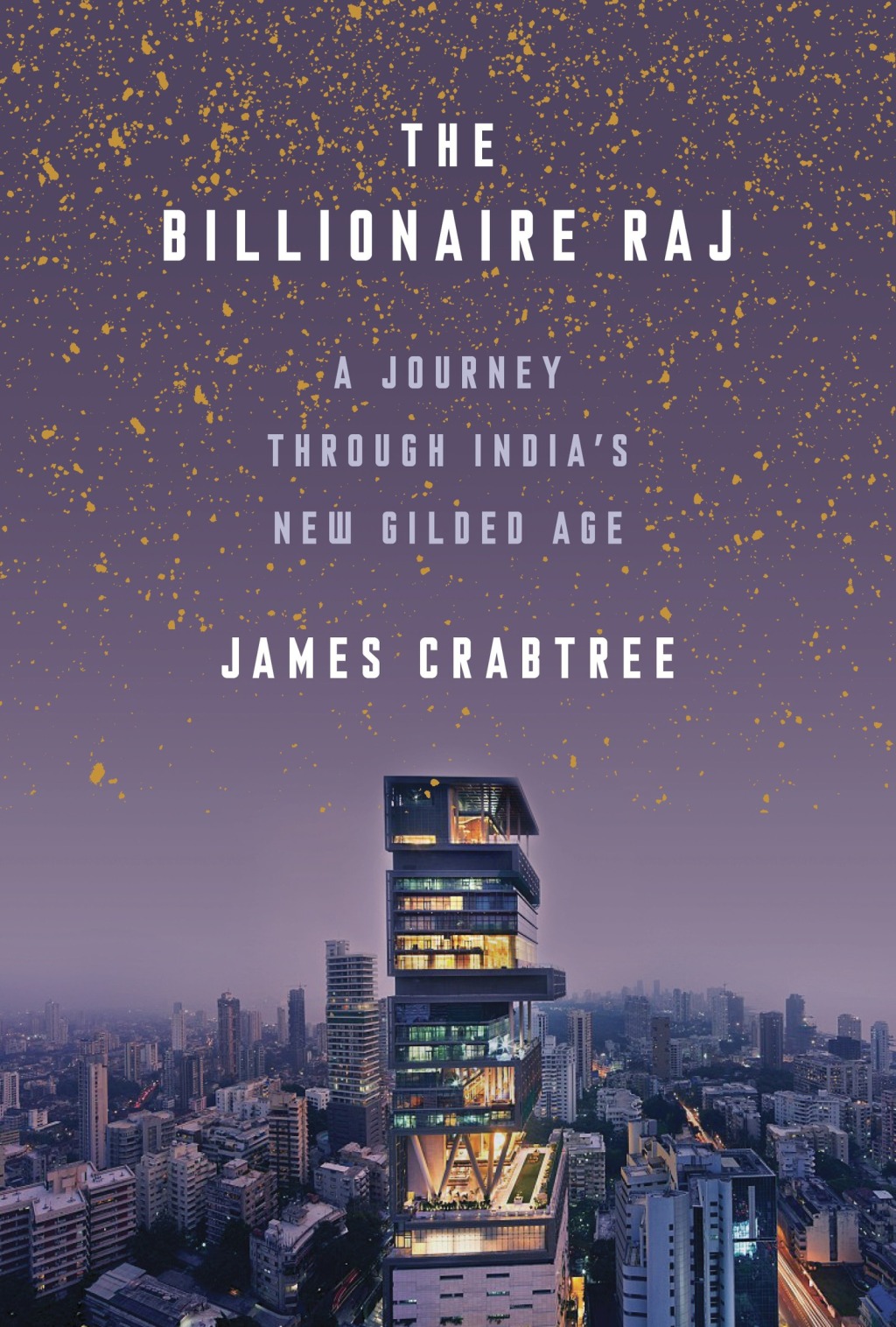 The Billionaire Raj A Journey Through India's New Gilded Age - (PDF/EPUB Version)