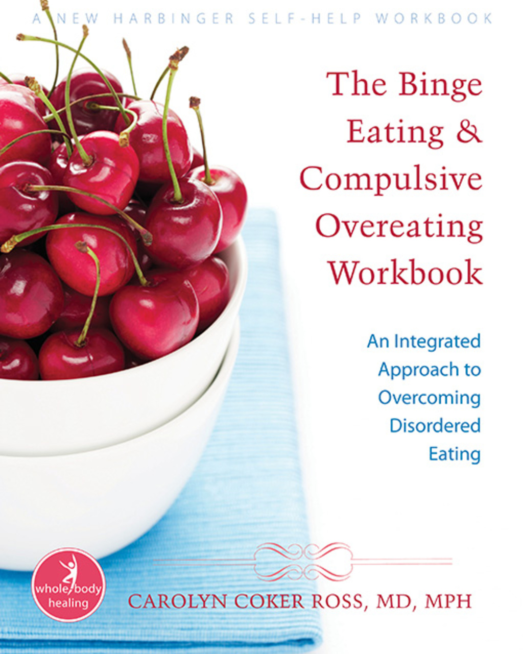 The Binge Eating and Compulsive Overeating Workbook An Integrated Approach to Overcoming Disordered Eating - (PDF/EPUB Version)