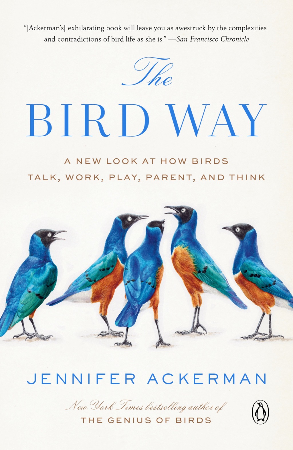 The Bird Way A New Look at How Birds Talk, Work, Play, Parent, and Think - (PDF/EPUB Version)