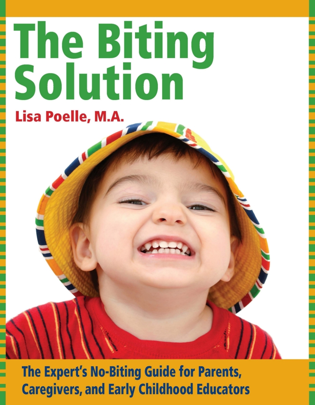 The Biting Solution The Expert's No-Biting Guide for Parents, Caregivers, and Early Childhood Educators - (PDF/EPUB Version)