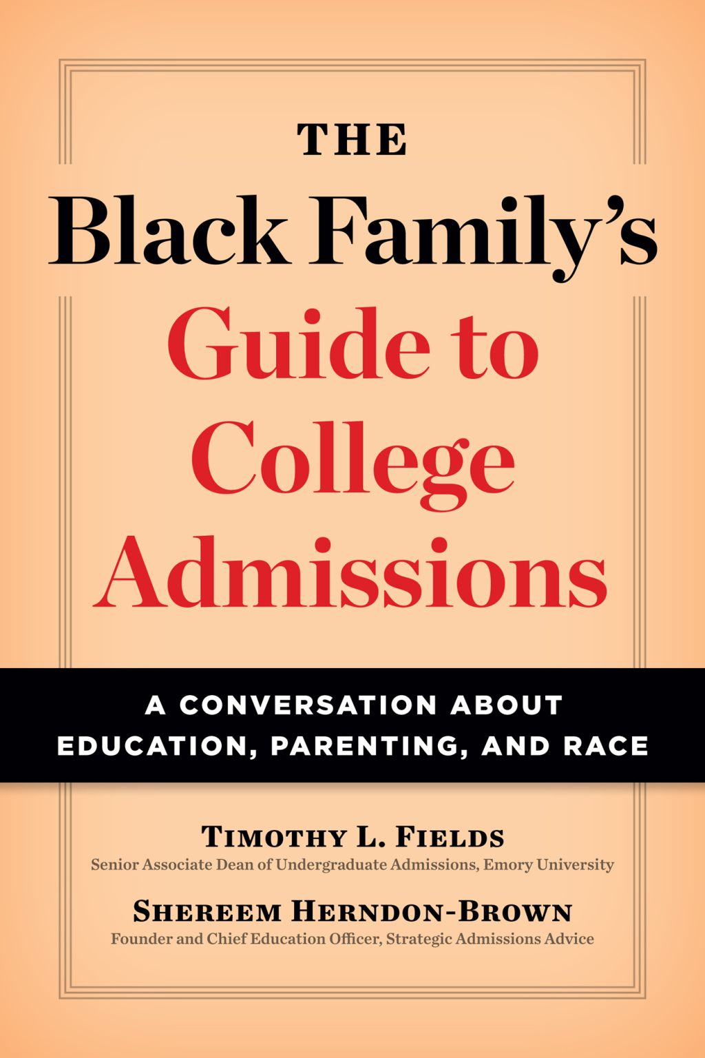 The Black Family's Guide to College Admissions A Conversation about Education, Parenting, and Race 2nd Edition - (PDF/EPUB Version)