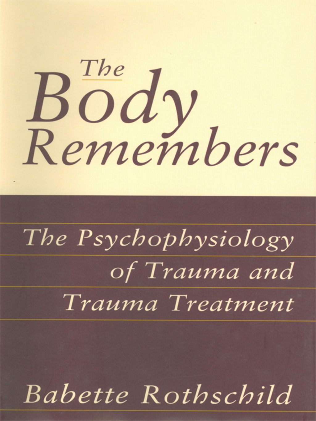 The Body Remembers Continuing Education Test: The Psychophysiology of Trauma & Trauma Treatment - (PDF/EPUB Version)