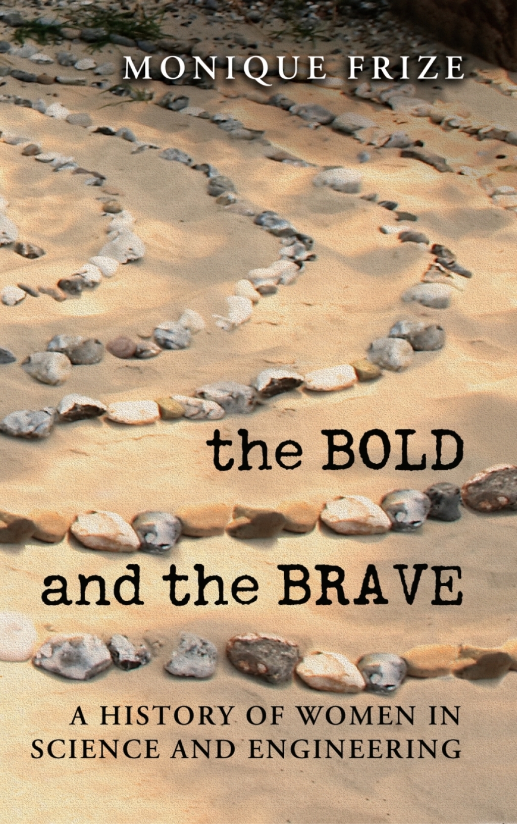 The Bold and the Brave A History of Women in Science and Engineering - (PDF/EPUB Version)