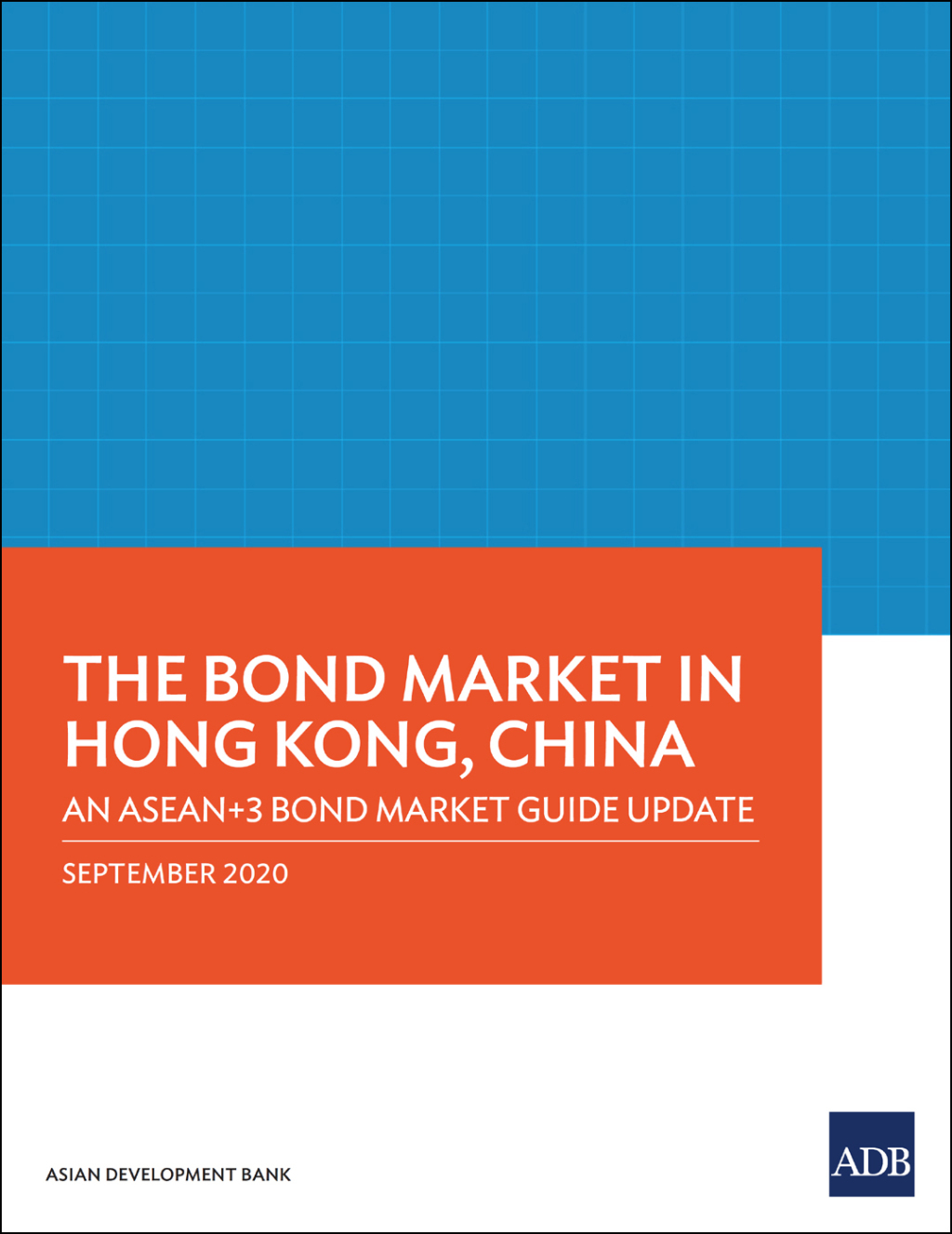 The Bond Market in Hong Kong, China An ASEAN 3 Bond Market Guide Update - (PDF/EPUB Version)