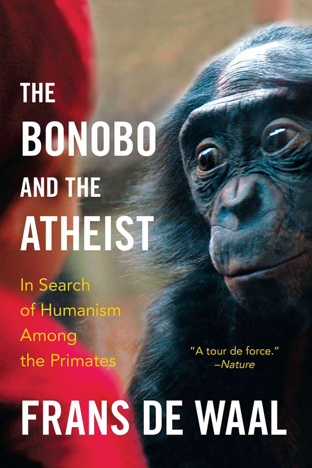 The Bonobo and the Atheist: In Search of Humanism Among the Primates - (PDF/EPUB Version)