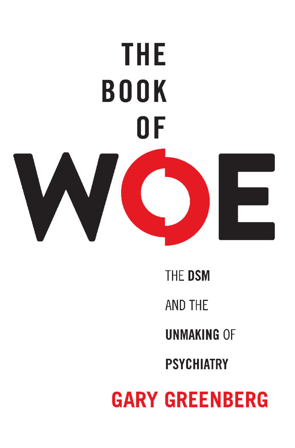 The Book of Woe The DSM and the Unmaking of Psychiatry - (PDF/EPUB Version)