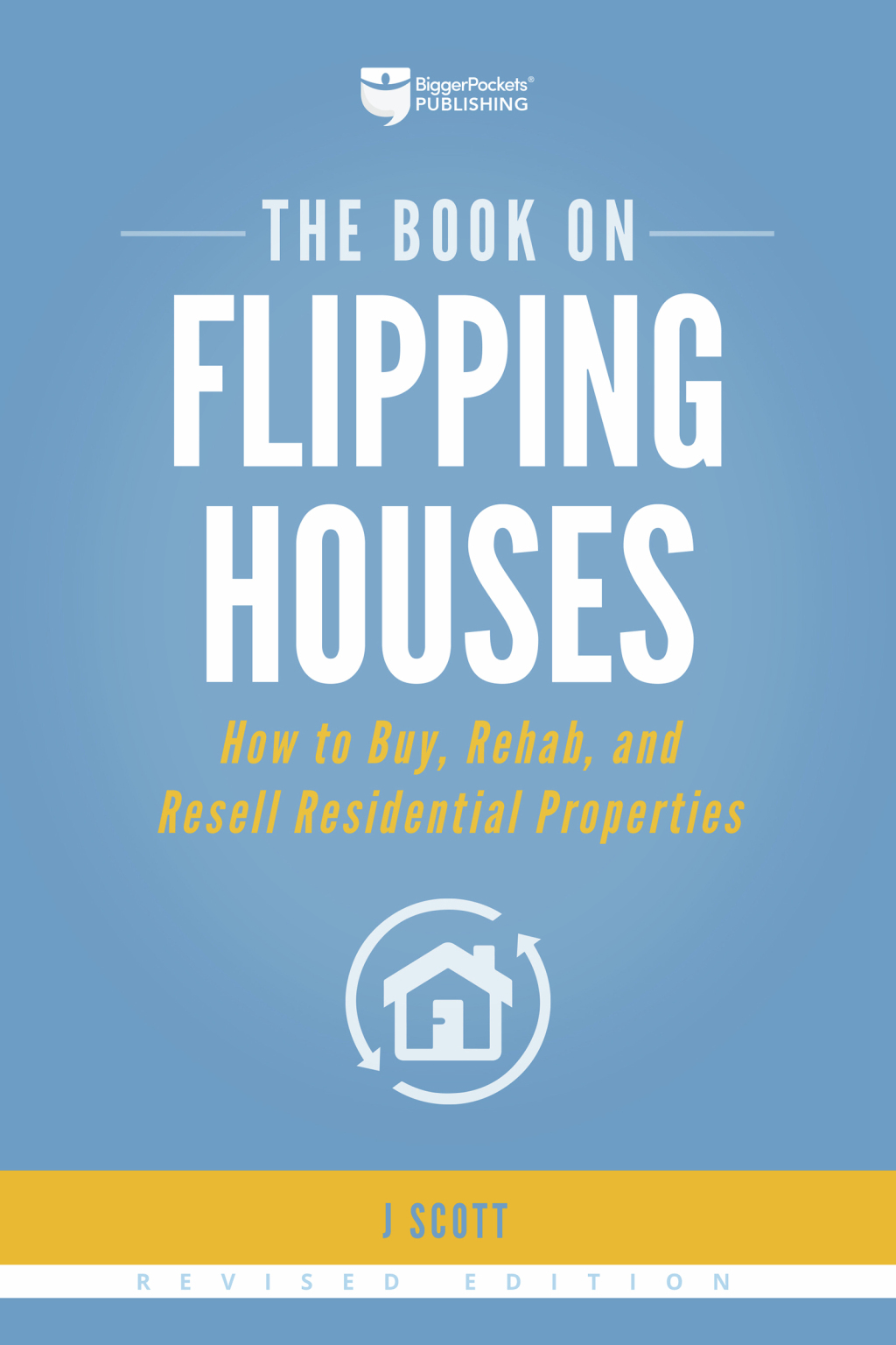 The Book on Flipping Houses How to Buy, Rehab, and Resell Residential Properties 2nd Edition - (PDF/EPUB Version)