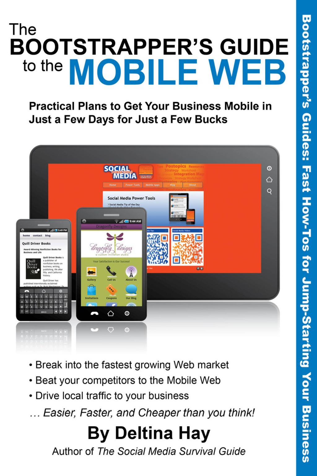 The Bootstrapper's Guide to the Mobile Web Practical Plans to Get Your Business Mobile in Just a Few Days for Just a Few Bucks - (PDF/EPUB Version)