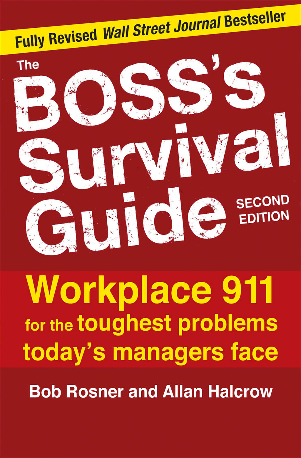The Boss's Survival Guide, 2E Workplace 911 for the Toughest Problems Today's Managers Face 2nd Edition - (PDF/EPUB Version)
