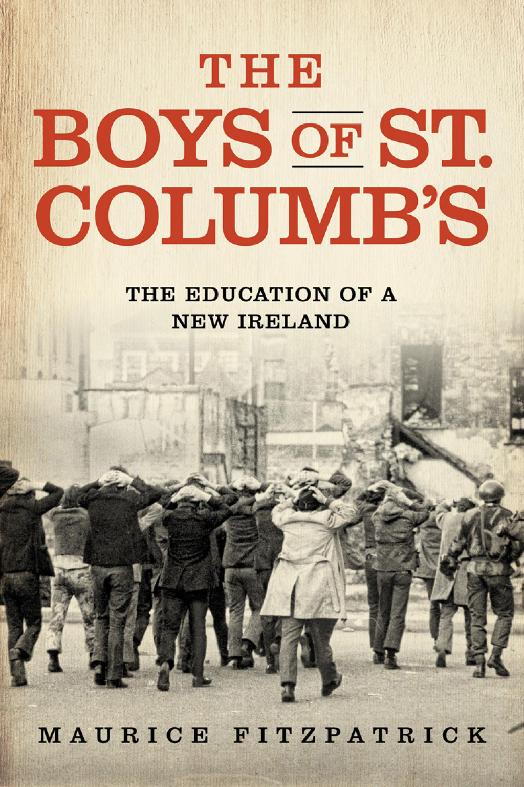 The Boys of St. Columb's The Education of a New Ireland - (PDF/EPUB Version)