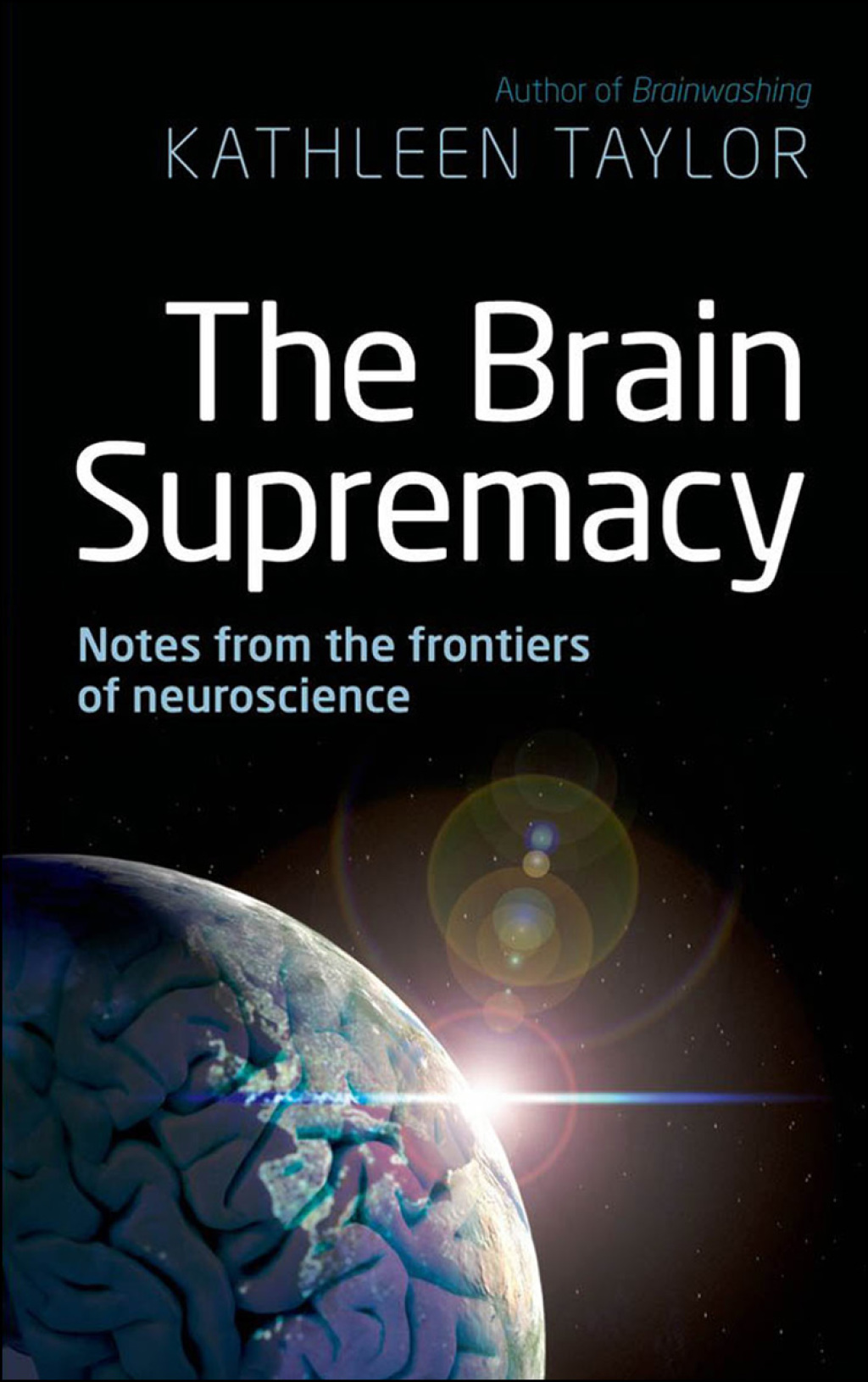 The Brain Supremacy Notes from the frontiers of neuroscience - (PDF/EPUB Version)