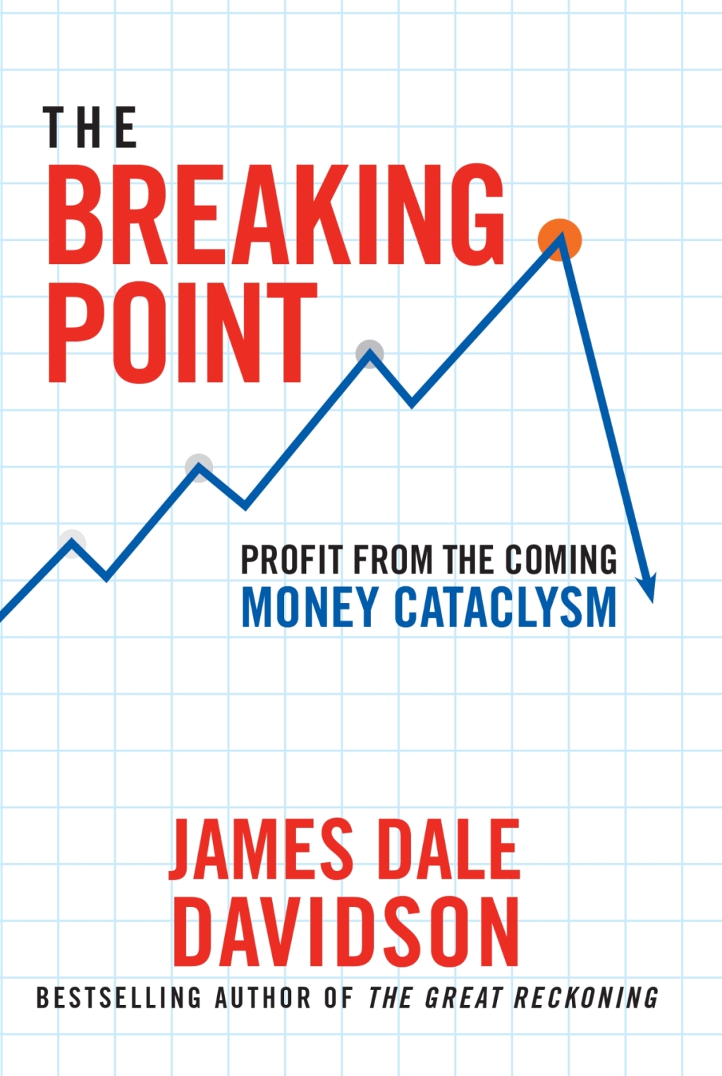 The Breaking Point Profit from the Coming Money Cataclysm - (PDF/EPUB Version)