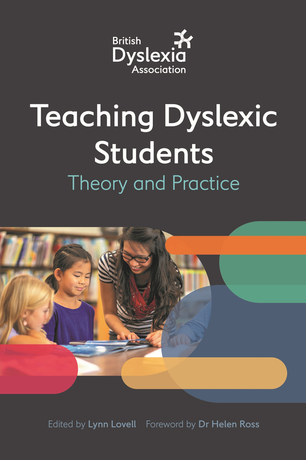 The British Dyslexia Association - Teaching Dyslexic Students Theory and Practice - (PDF/EPUB Version)