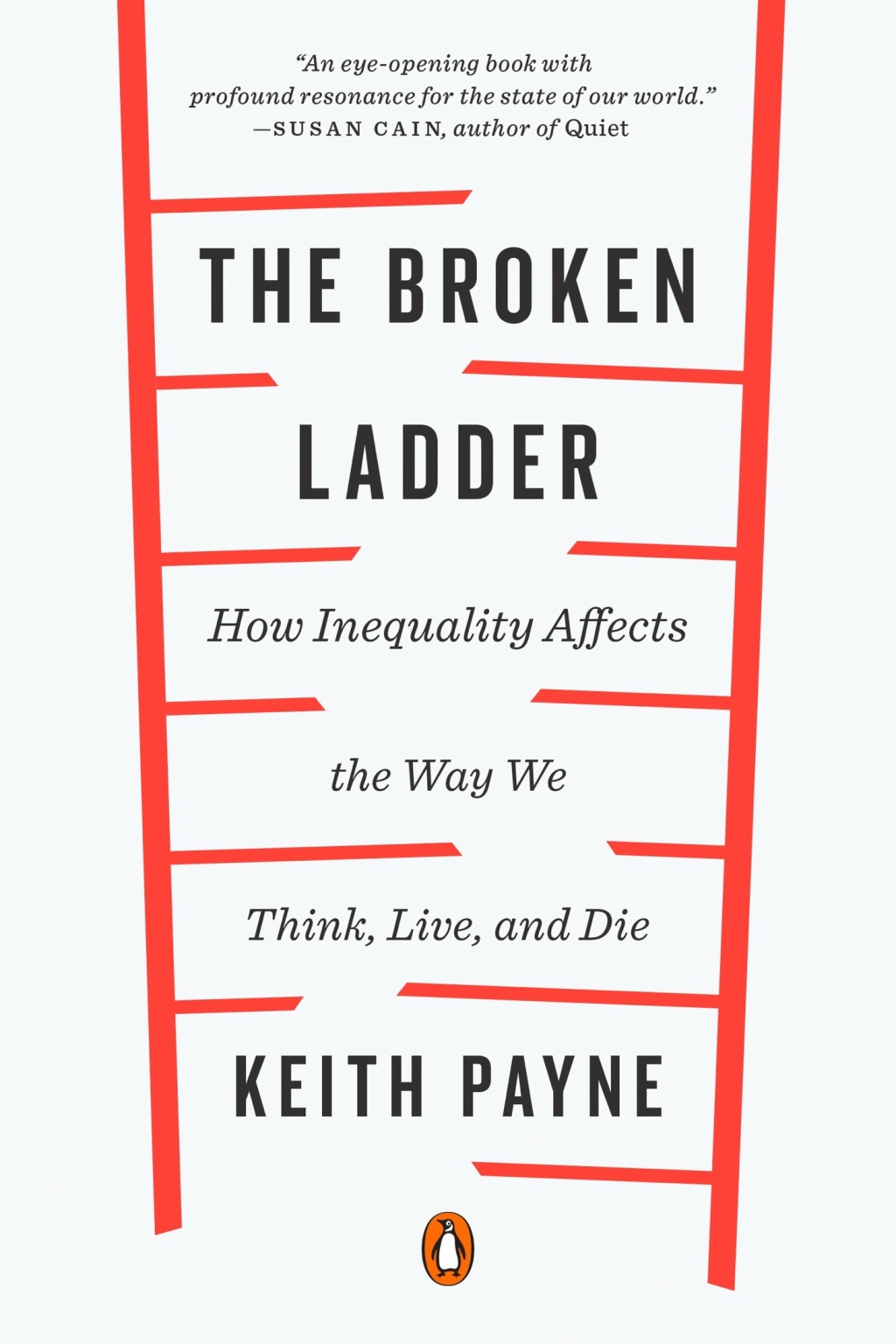 The Broken Ladder How Inequality Affects the Way We Think, Live, and Die - (PDF/EPUB Version)