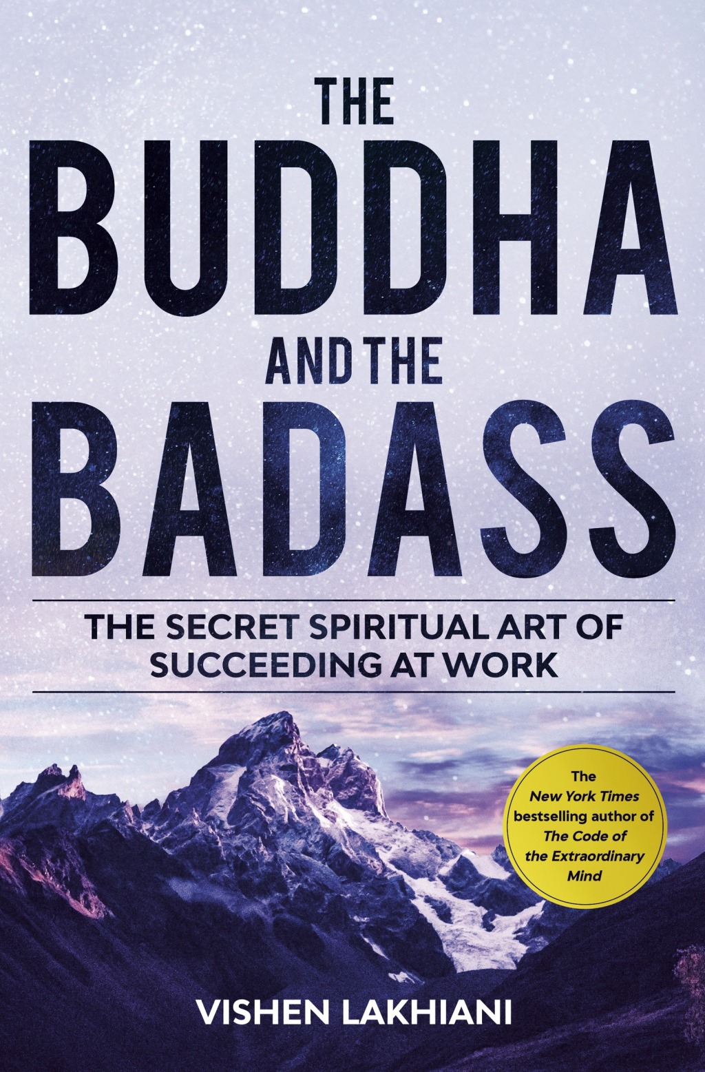 The Buddha and the Badass The Secret Spiritual Art of Succeeding at Work - (PDF/EPUB Version)