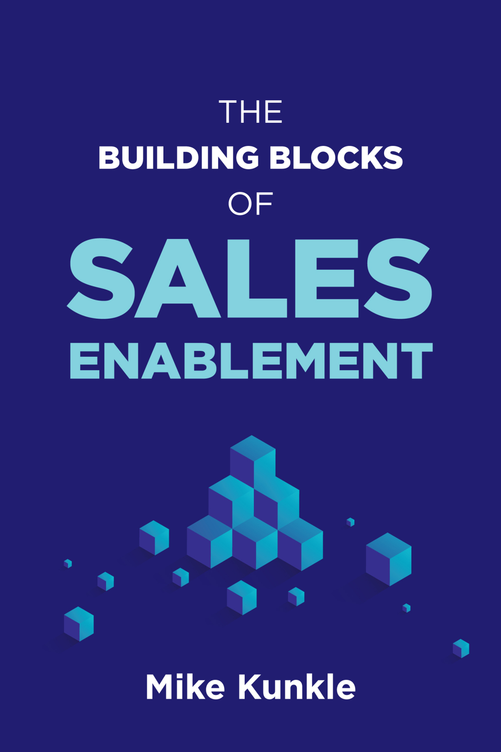 The Building Blocks of Sales Enablement - (PDF/EPUB Version)