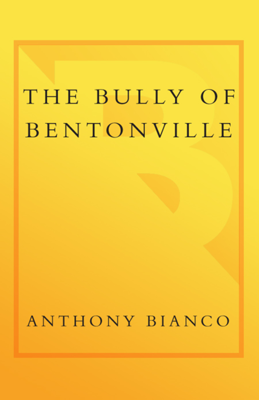 The Bully of Bentonville - (PDF/EPUB Version)