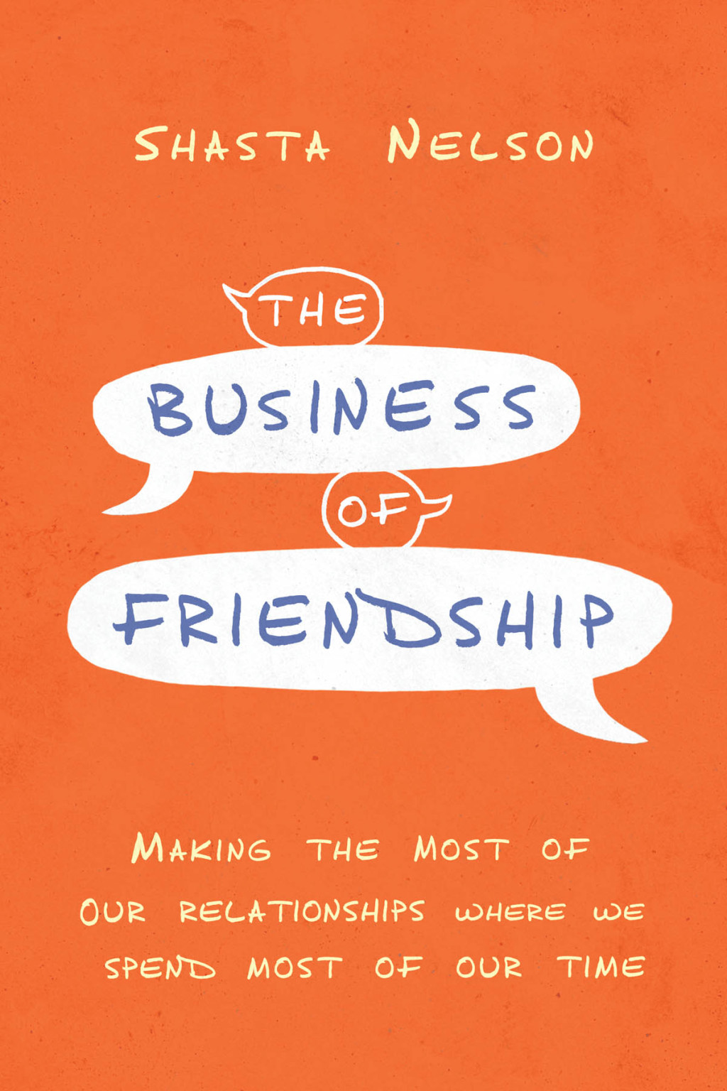 The Business of Friendship Making the Most of Our Relationships Where We Spend Most of Our Time - (PDF/EPUB Version)