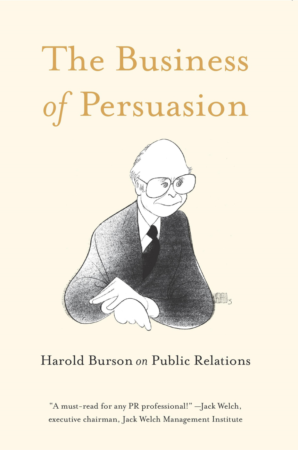 The Business of Persuasion Harold Burson on Public Relations - (PDF/EPUB Version)