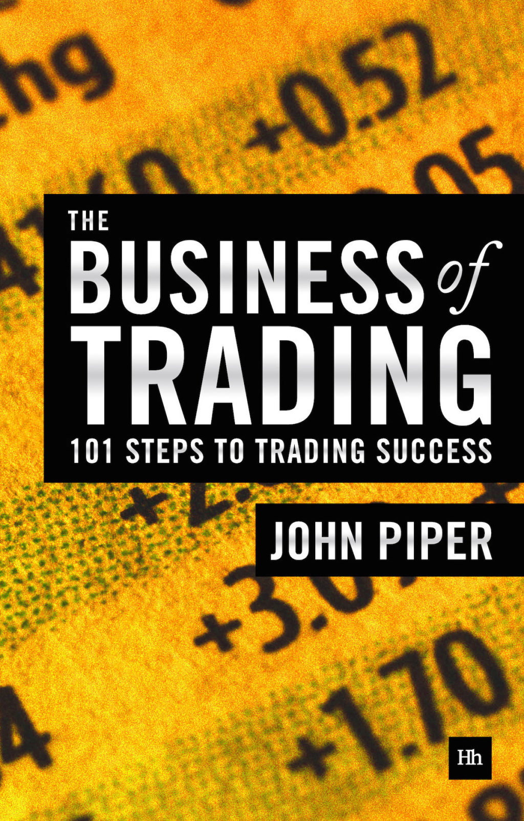 The Business of Trading 101 steps to trading success - (PDF/EPUB Version)
