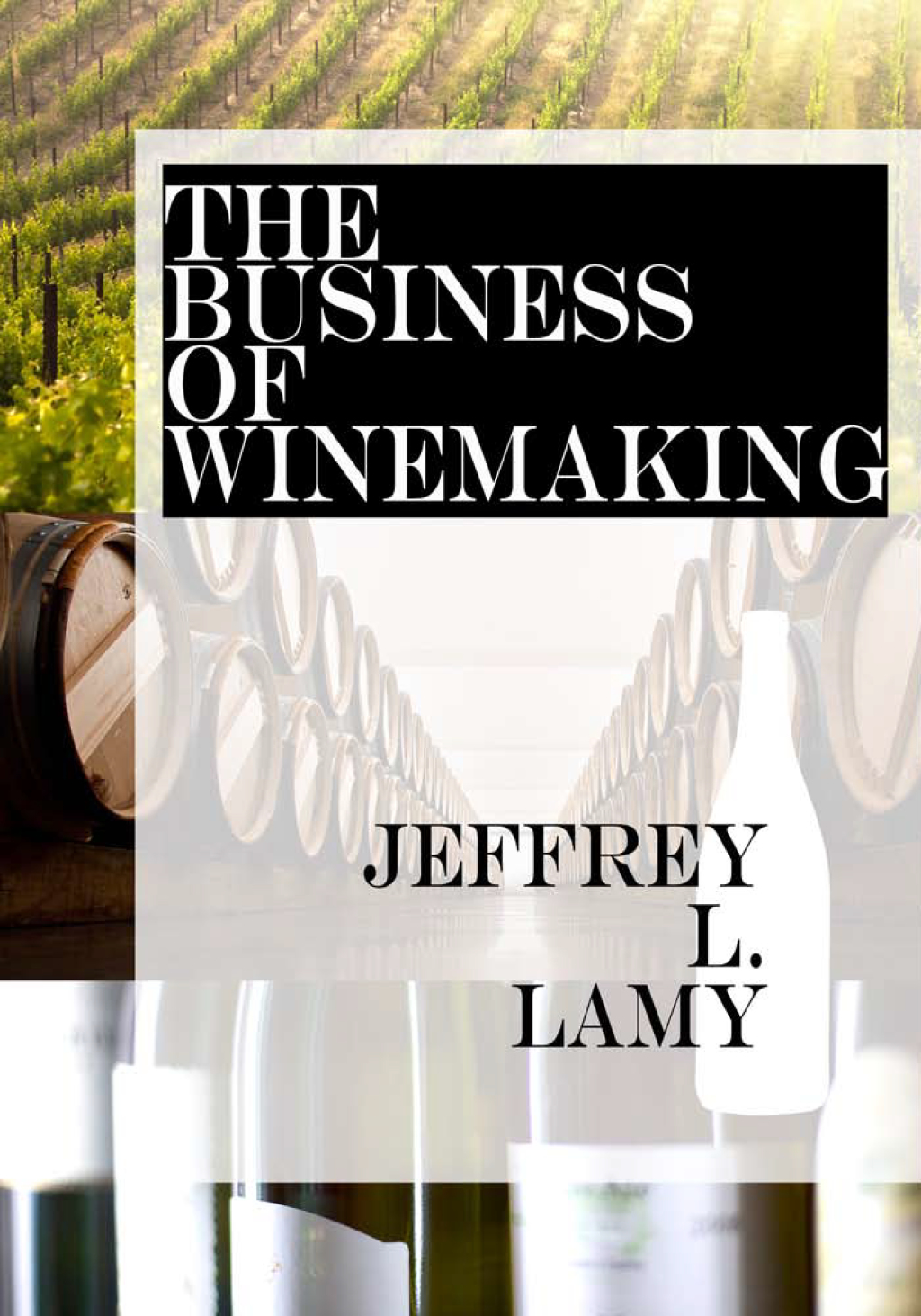 The Business of Winemaking 1st Edition - (PDF/EPUB Version)
