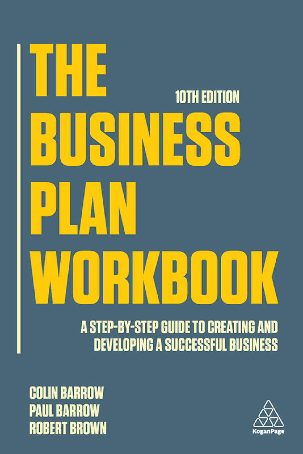 The Business Plan Workbook A Step-By-Step Guide to Creating and Developing a Successful Business 10th Edition - (PDF/EPUB Version)
