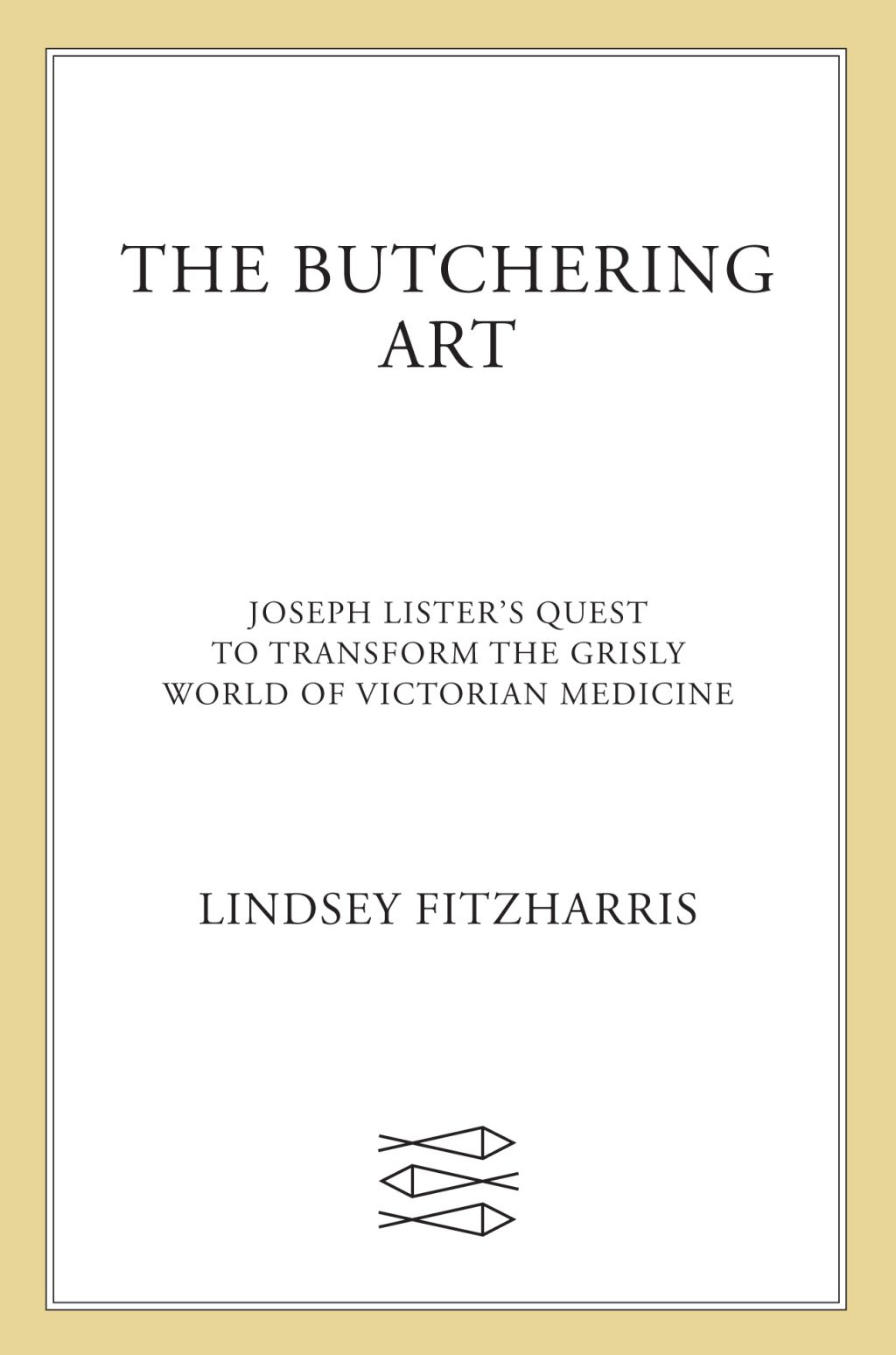 The Butchering Art Joseph Lister's Quest to Transform the Grisly World of Victorian Medicine - (PDF/EPUB Version)