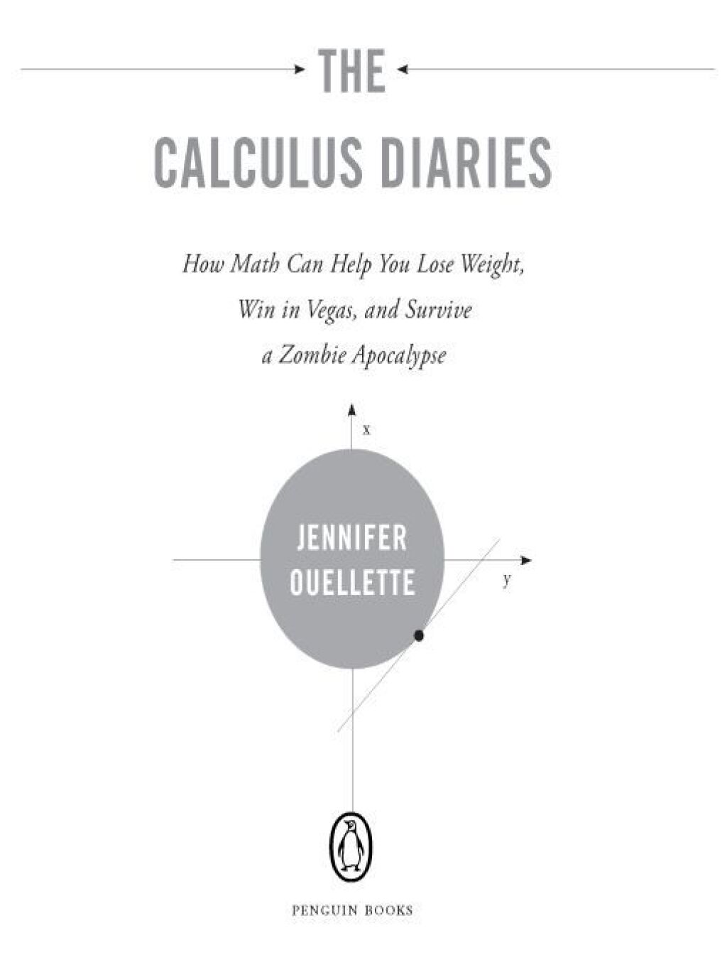 The Calculus Diaries How Math Can Help You Lose Weight, Win in Vegas, and Survive a Zombie Apocalypse - (PDF/EPUB Version)
