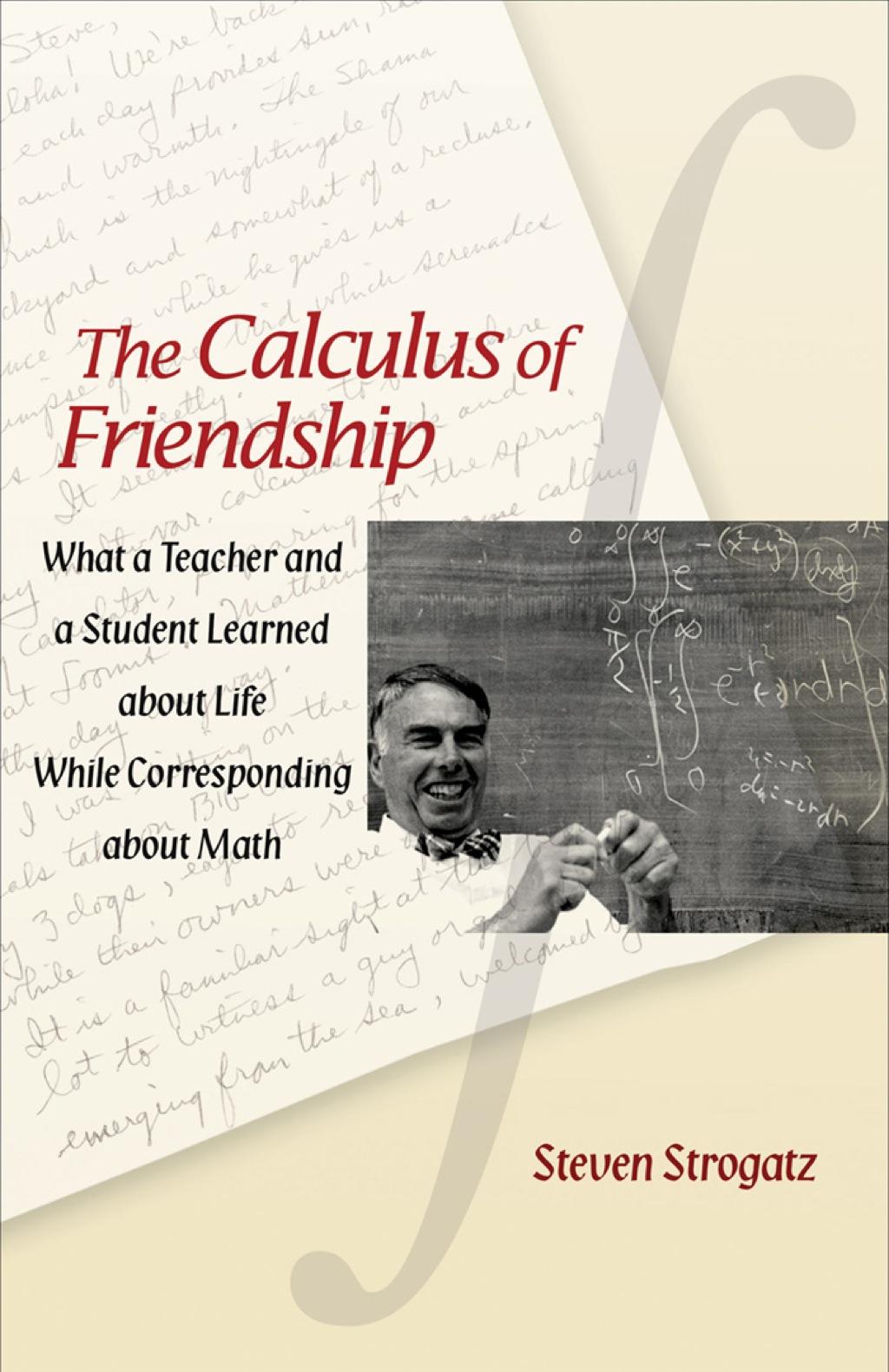 The Calculus of Friendship What a Teacher and a Student Learned about Life while Corresponding about Math - (PDF/EPUB Version)