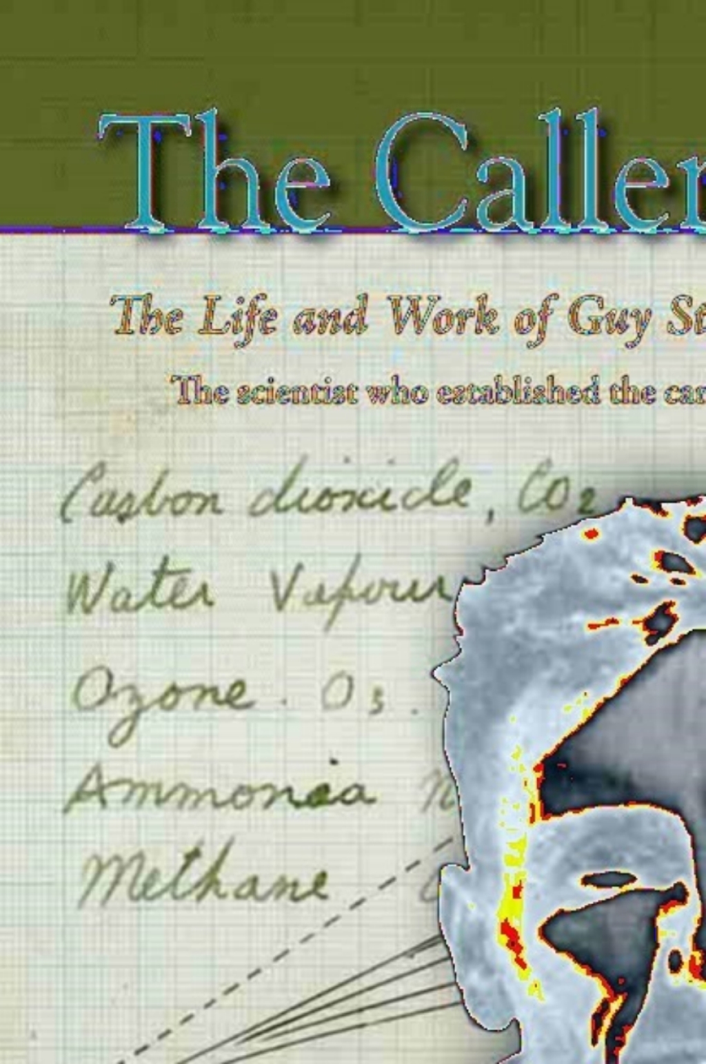The Callendar Effect The Life and Work of Guy Stewart Callendar (1898-1964) - (PDF/EPUB Version)