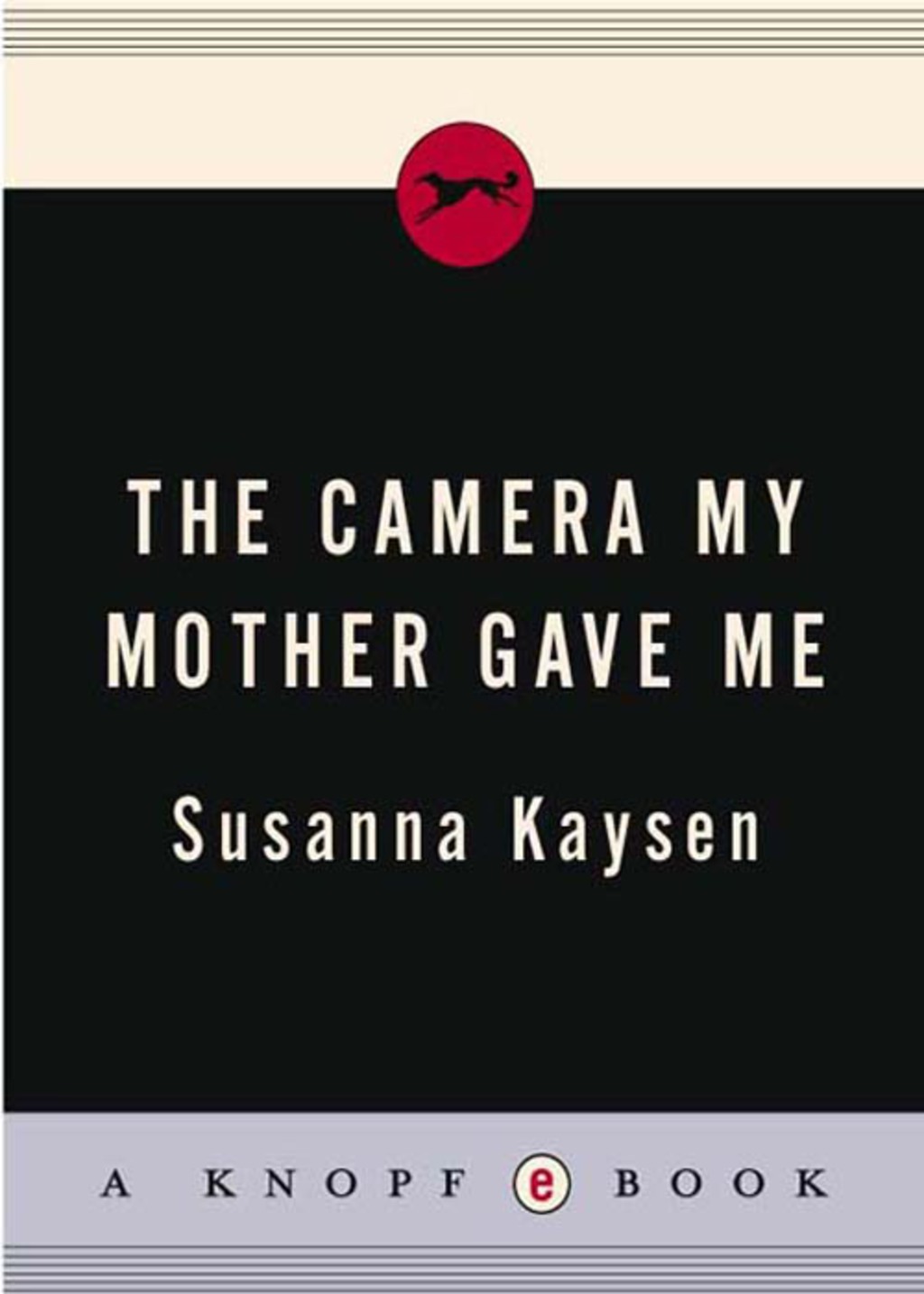 The Camera My Mother Gave Me A Memoir - (PDF/EPUB Version)