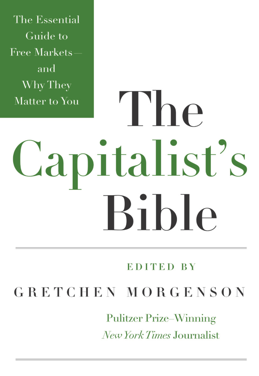 The Capitalist's Bible The Essential Guide to Free Markets--and Why They Matter to You - (PDF/EPUB Version)