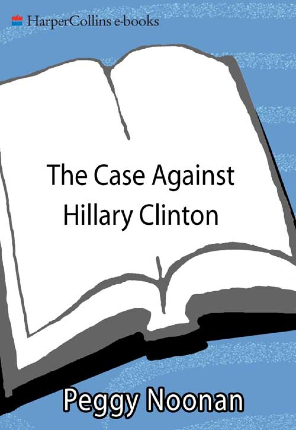 The Case Against Hillary Clinton - (PDF/EPUB Version)