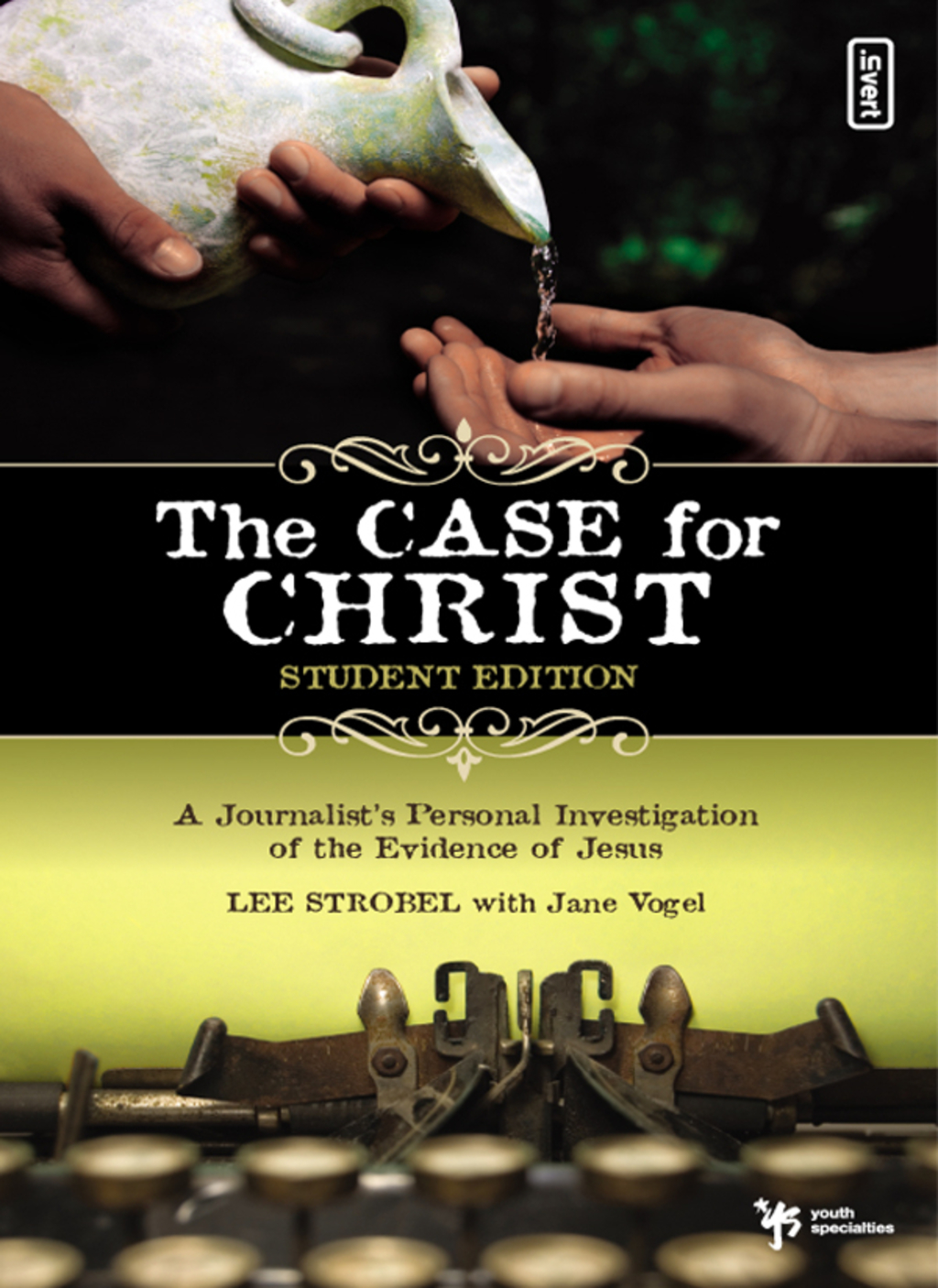 The Case for Christ Student Edition A Journalist's Personal Investigation of the Evidence for Jesus - (PDF/EPUB Version)