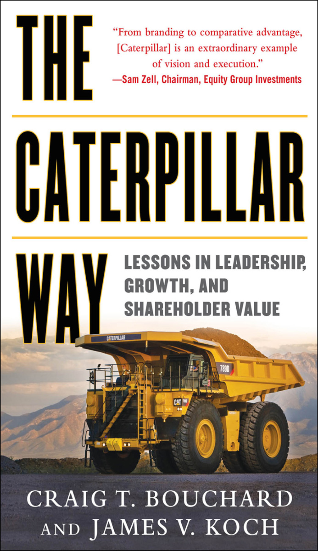 The Caterpillar Way: Lessons in Leadership, Growth, and Shareholder Value Lessons in Leadership, Growth, and Shareholder Value DIGITAL AUDIO 1st Edition - (PDF/EPUB Version)