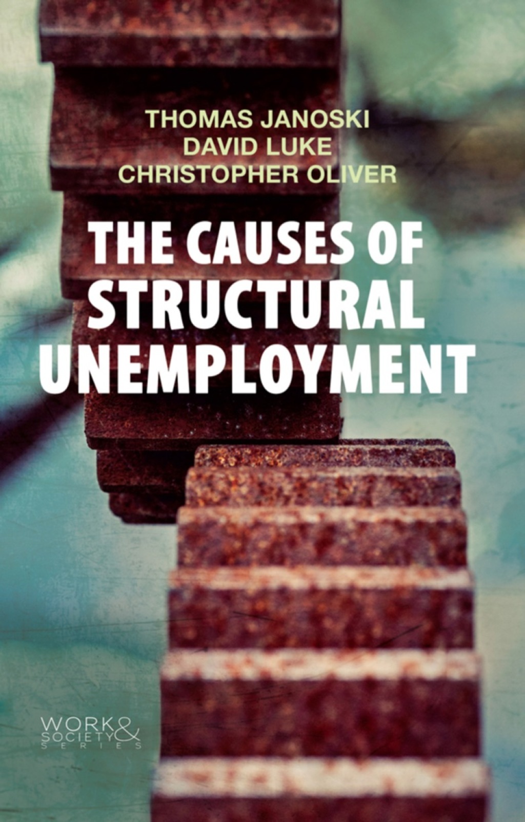 The Causes of Structural Unemployment: Four Factors that Keep People from the Jobs they Deserve 1st Edition - (PDF/EPUB Version)