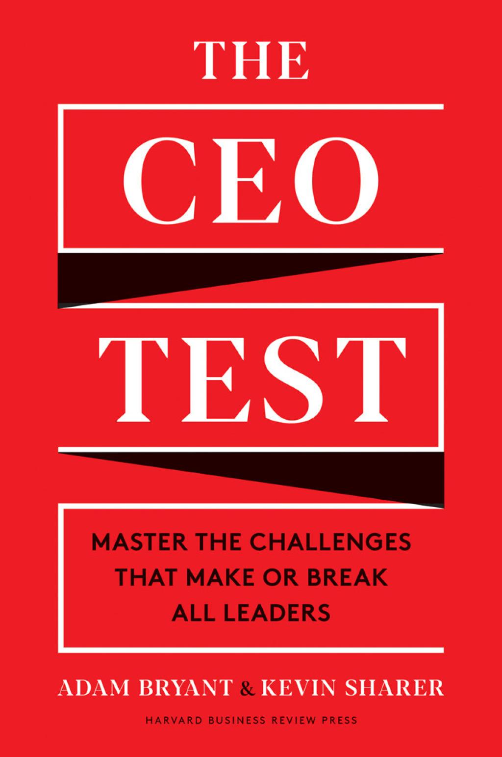 The CEO Test Master the Challenges That Make or Break All Leaders - (PDF/EPUB Version)