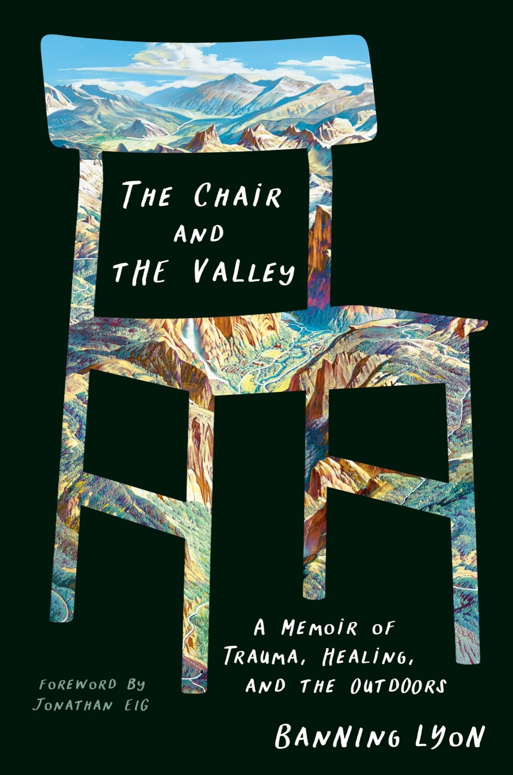 The Chair and the Valley A Memoir of Trauma, Healing, and the Outdoors - (PDF/EPUB Version)