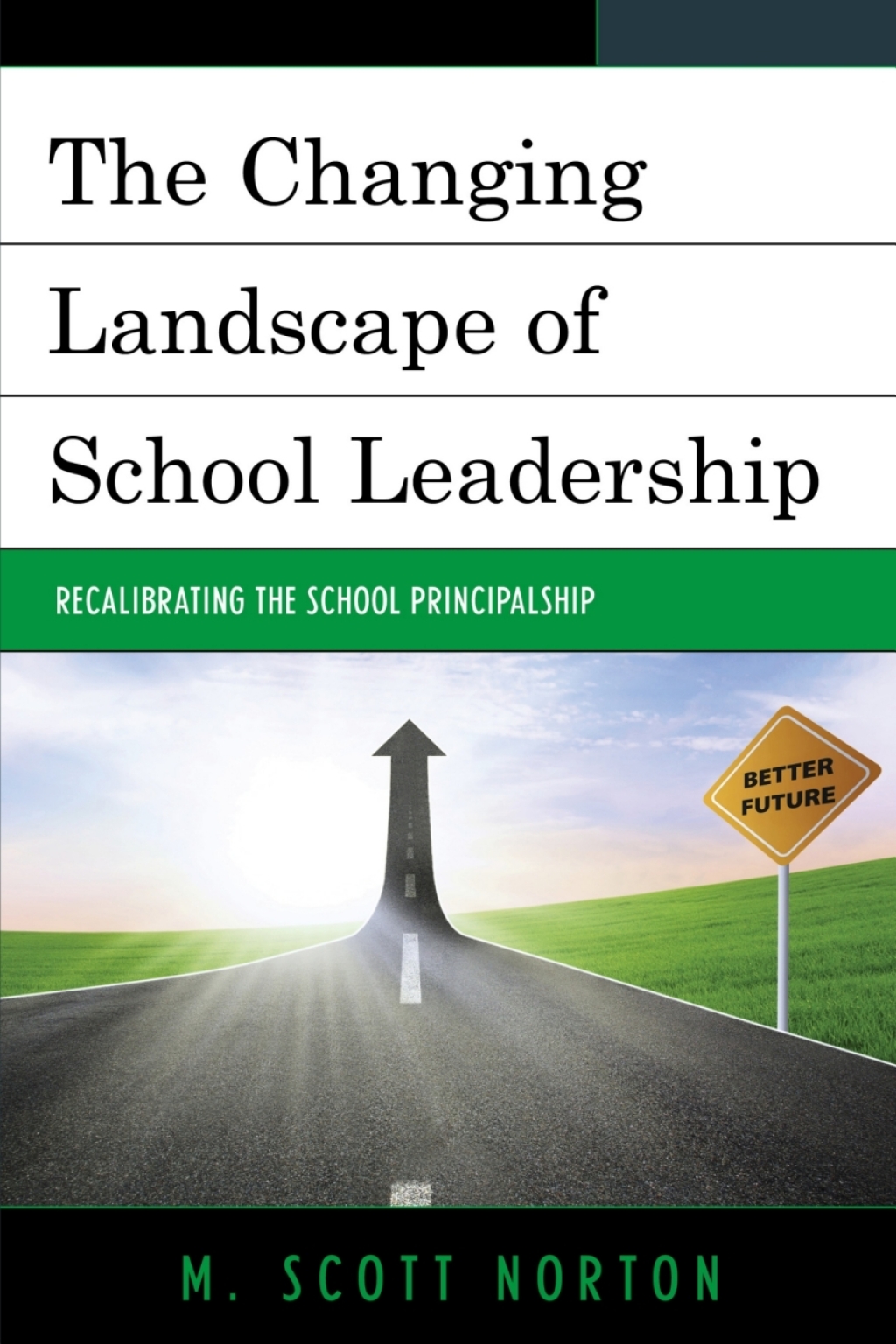 The Changing Landscape of School Leadership Recalibrating the School Principalship - (PDF/EPUB Version)