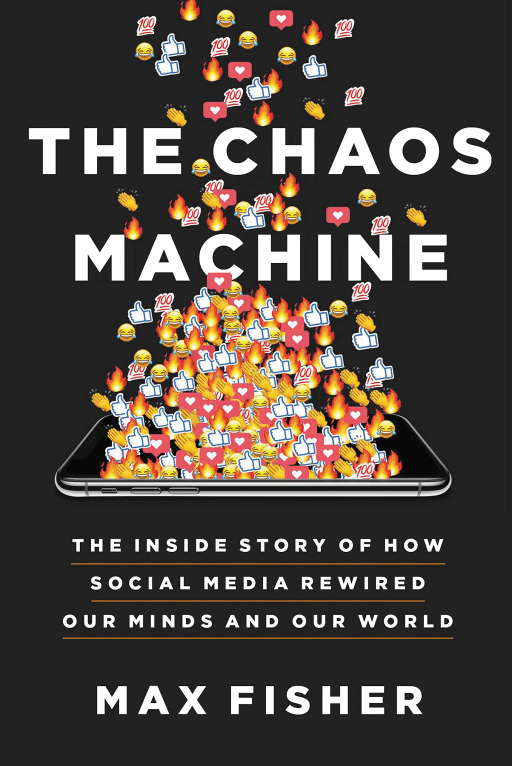 The Chaos Machine The Inside Story of How Social Media Rewired Our Minds and Our World - (PDF/EPUB Version)