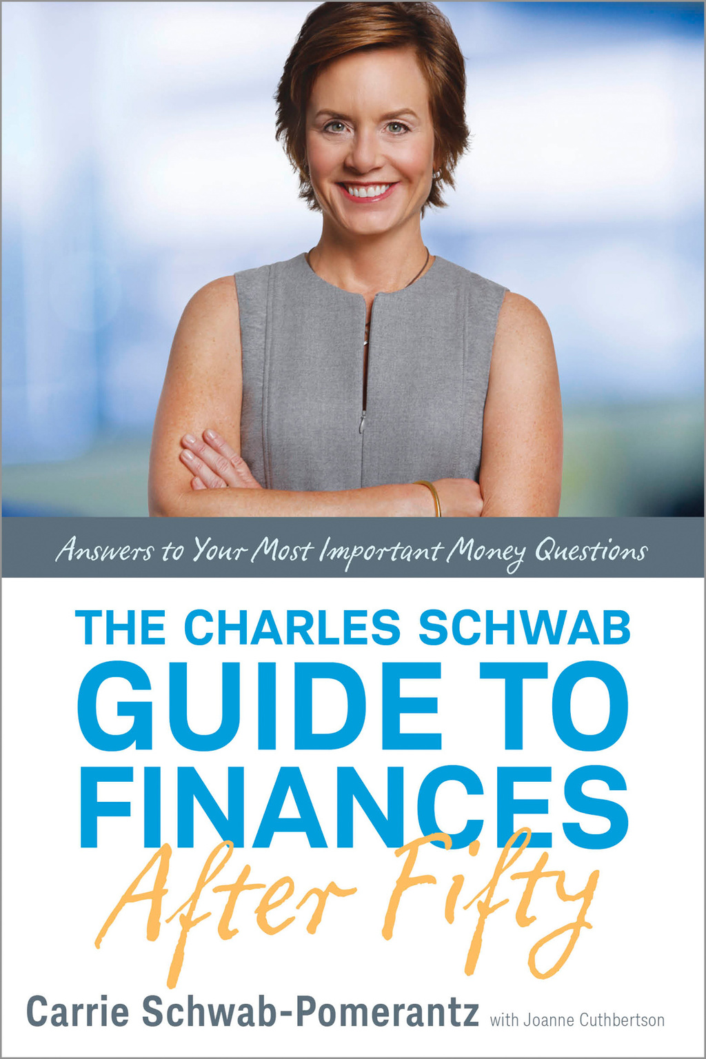 The Charles Schwab Guide to Finances After Fifty Answers to Your Most Important Money Questions - (PDF/EPUB Version)