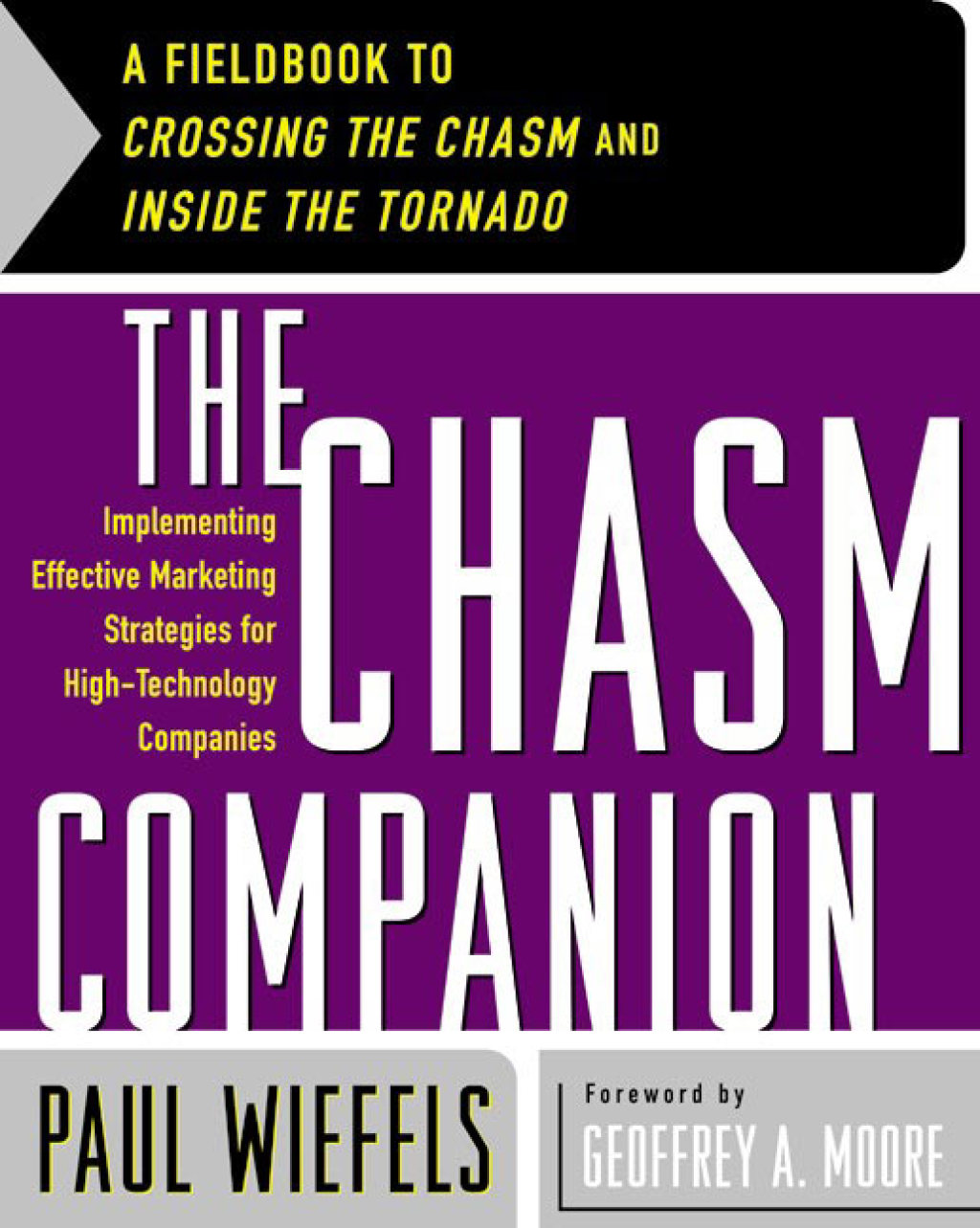 The Chasm Companion A Fieldbook to Crossing the Chasm and Inside the Tornado - (PDF/EPUB Version)